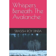 (영문도서)Whispers Beneath The Avalanche Paperback, Independently Published, English, 9798265167637