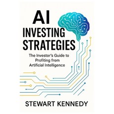(영문도서)AI Investing Strategies: The Investor's Guide to Profiting from Artificial Intel... Paperback, Independently Published, English, 9798267543316