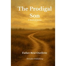 (영문도서)The Prodigal Son - A book of poems Paperback, Houallet Publishing, English, 9781069744203