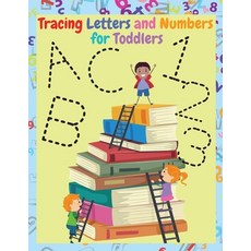 Tracing Letters and Numbers for Toddlers: BIG BOOK Tracing Letters and Numbers for Toddlers - My Fir... Paperback, Alessandra Mone, English, 9789821394543