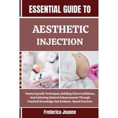 (英文圖書)Essential Guide to Aesthetic Injection: Mastering Safe Techniques Building Clie... 平裝版, Independently Published, 英文