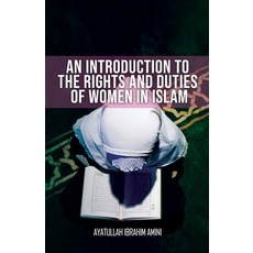 An Introduction to the Rights and Duties of Women in Islam Paperback, Al-Burāq, English, 9789645297228