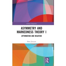 (英文圖書)Asymmetry and Markedness Theory I: Affirmation and Negation 精裝版, Routledge, 英文