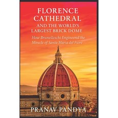 (英文圖書)Florence Cathedral and the World's Largest Brick Dome: How Brunelleschi Engineer... 平裝版, Independently Published, 英文