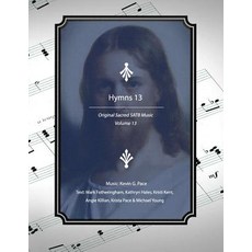 (영문도서) Hymns 13: Original Sacred SATB Music Paperback, Independently Published, English, 9781723808180