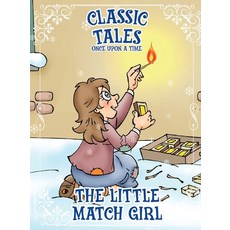 (영문도서) Classic Tales Once Upon a Time - The Little Match Girl Paperback, On Line Editora, English, 9786561261579