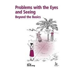 (영문도서)Problems with the Eyes and Seeing: Beyond the Basics Paperback, Hesperian Health Guides, English, 9781942919476