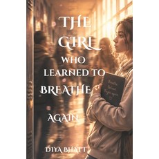 (英文圖書)The Girl Who Learned to Breathe Again: A Teen Fiction Story about Pressure Frie... 平裝版, Independently Published, 英文