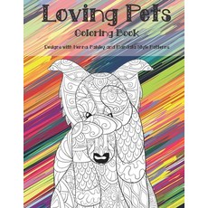Loving Pets - Coloring Book - Designs with Henna Paisley and Mandala Style Patterns Paperback, Independently Published