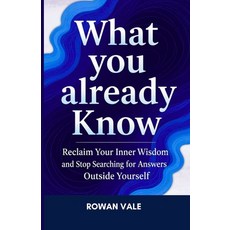 (英文圖書)What You Already Know: Reclaim Your Inner Wisdom and Stop Searching for Answers... 平裝版, Independently Published, 英文