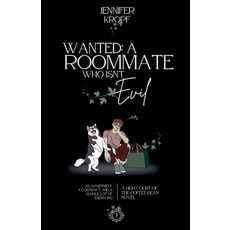 (영문도서) Wanted: A Roommate Who Isn't Evil Paperback, Winter Publishing House, English, 9781990555398