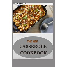 (영문도서) The New Casserole Cookbook: 70+ Amazing Comfort Food Recipes Paperback, Independently Published, English, 9798761653924