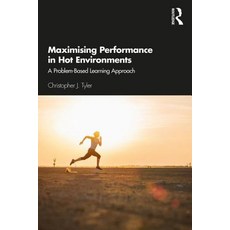 Maximising Performance in Hot Environments: A Problem-Based Learning Approach Paperback, Routledge, English, 9780815362722