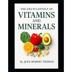 (英文圖書)The Encyclopedia of Vitamins and Minerals: Their Role in the Human Body Why The... 平裝版, Independently Published, 英文