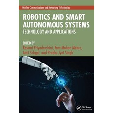 (영문도서)Robotics and Smart Autonomous Systems: Technology and Applications Paperback, CRC Press, English, 9781032874098 CRC Press, English, 9781032874098