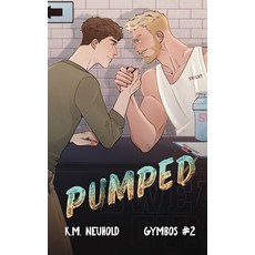 (영문도서)Pumped (Gymbos 2) Paperback, K M Neuhold Publishing LLC, English, 9798985758689