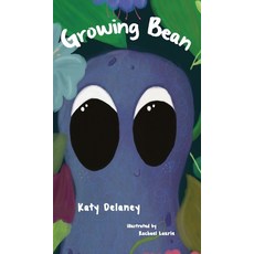 (영문도서) Growing Bean Hardcover, Blue Falcon Publishing, English, 9781912765430