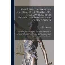 (영문도서) Some Reflections on the Causes and Circumstances That May Retard or Prevent the Putrefaction... Paperback, Legare Street Press, English, 9781014138156