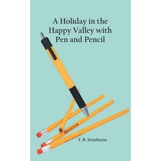 (영문도서) A Holiday in the Happy Valley with Pen and Pencil Hardcover, Zinc Read