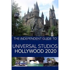The Independent Guide to Universal Studios Hollywood 2020: A travel guide to California's th... Paperback, Independent Guidebooks