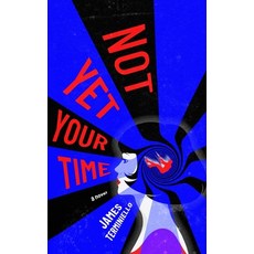(영문도서)Not Yet Your Time Hardcover, Koehler Books, English, 9798888248300