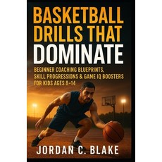 (英文圖書)Basketball Drills That Dominate: Beginner Coaching Blueprints Skill Progression... 平裝版, Independently Published, English