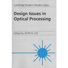 Design Issues in Optical Processing, Cambridge University Press