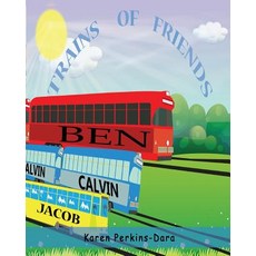 (영문도서) Trains of Friends: TRAINS OF FRIENDS is a book base on group of trains designed to help young... Paperback, Createspace Independent Pub..., English, 9781718637160
