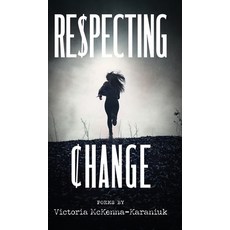 (영문도서) Respecting Change Hardcover, Stillwater River Publications, English, 9781958217900