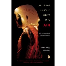 (영문도서) All That Is Solid Melts Into Air: The Experience of Modernity Paperback, Penguin Books, English, 9780140109627