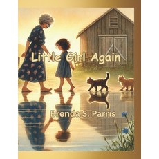 (영문도서)Little Girl Again Paperback, Independently Published, English, 9798291967911