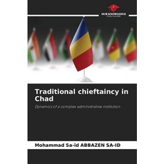 (영문도서)Traditional chieftaincy in Chad Paperback, Our Knowledge Publishing, English, 9786136285610