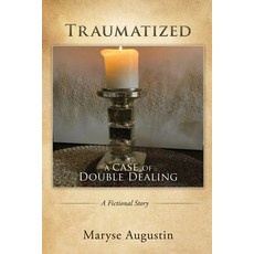 (영문도서) Traumatized: A case of Double Dealing Paperback, Xulon Press, English, 9781662855535