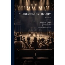 (영문도서)Shakespeare's Library: A Collection of the Ancient Novels Romances [Etc.] Used... Paperback, Nabu Press, English, 9781145445598