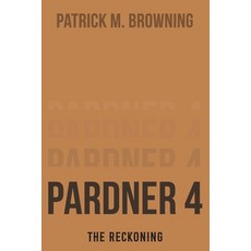 (英文圖書)Pardner 4: The Reckoning 平裝版, Independently Published, 英文