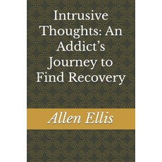 (英文圖書)Intrusive Thoughts: An Addict's Journey to Find Recovery 平裝版, Independently Published, English