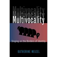 (영문도서) Multivocality: Singing on the Borders of Identity Paperback, Oxford University Press, English, 9780190621476