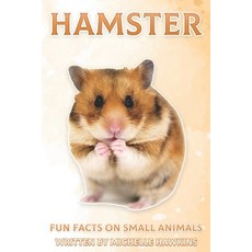 (영문도서) Hamster: Fun Facts on Small Animals #2 Paperback, Independently Published, English, 9798593721198