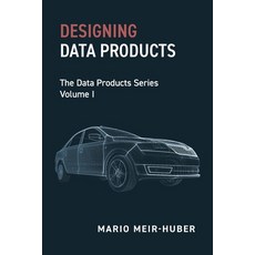 (영문도서)Designing Data Products: The Data Products Series Volume I Paperback, Technics Publications, English, 9798898160401