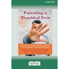(영문도서)Parenting a Troubled Teen: Manage Conflict and Deal with Intense Emotions Using... Paperback, ReadHowYouWant, English, 9781038758149