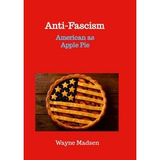 (영문도서)Anti-Fascism: American as Apple Pie Paperback, Lulu.com, English, 9781257106431