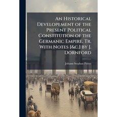 (영문도서)An Historical Developement of the Present Political Constitution of the Germanic... Paperback, Nabu Press, English, 9781145768840