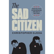 (英文圖書)The Sad Citizen: How Politics Is Depressing and Why It Matters 精裝版, University of Chicago Press, 英文