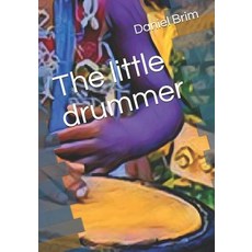 (영문도서) The little drummer Paperback, Independently Published, English, 9781718168695