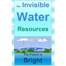(영문도서) The Invisible Water: The Future is Bright Paperback, Independently Published, English, 9798345066911