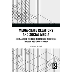 (영문도서)Media-State Relations and Social Media: Reimagining the Four Theories of the Pre... Paperback, Routledge, English, 9781032758800 Routledge, English, 9781032758800