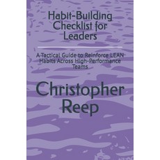 (영문도서)Habit-Building Checklist for Leaders: A Tactical Guide to Reinforce LEAN Habits... Paperback, Independently Published, English, 9798263245665