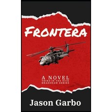 (영문도서)Frontera: Third Novel in the Nick Bradshaw Series Paperback, Independently Published, English, 9798264821509