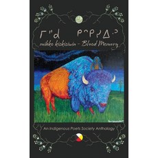 (영문도서) mihko kiskisiwin: Blood Memory - an Anthology Hardcover, FriesenPress, English, 9781039182035
