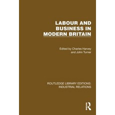 (영문도서)Labour and Business in Modern Britain Paperback, Routledge, English, 9781032849010